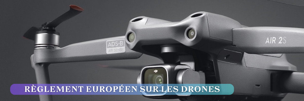 Règlement européen sur les drones : Le nouveau cadre réglementaire
